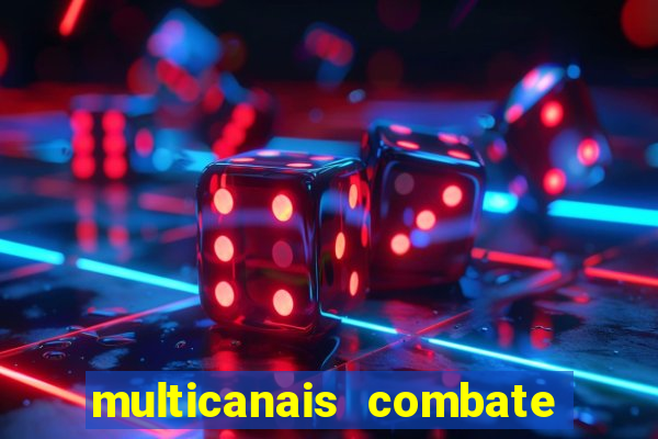 multicanais combate ao vivo